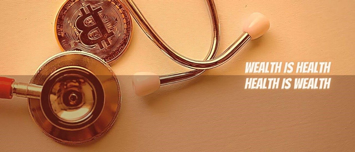 Wealth is Health Health is Wealth